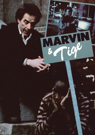 Marvin & Tige