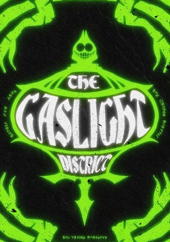 The Gaslight District