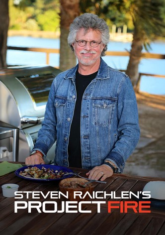 Steven Raichlen's Project Fire