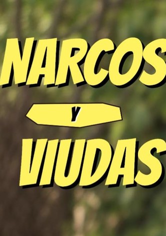 Narcos y Viudas