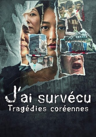 J'ai survécu : Tragédies coréennes