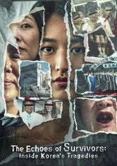 The Echoes of Survivors: Inside Korea's Tragedies
