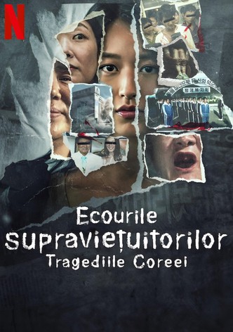 Ecourile supraviețuitorilor: Tragediile Coreei