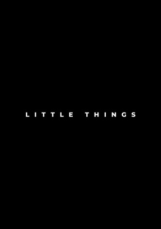 Little Things