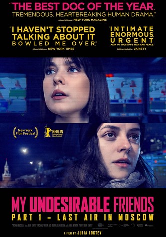 My Undesirable Friends: Part I – Last Air in Moscow