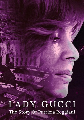 Lady Gucci: The Story Of Patrizia Reggiani