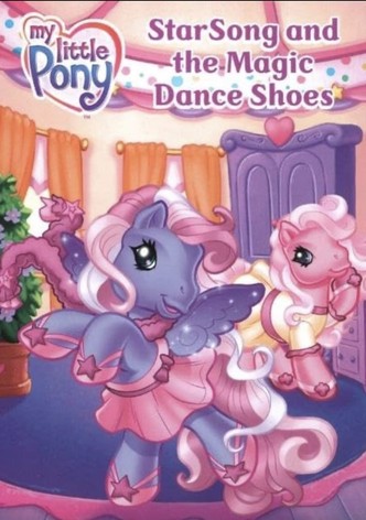 My Little Pony: Starsong and the Magic Dance Shoes