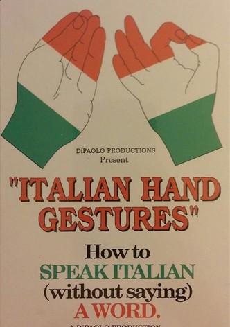 Italian Hand Gestures: How to Speak Italian Without Saying A Word