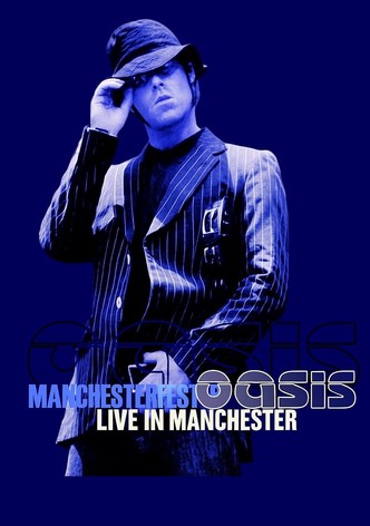 Oasis: Live in Manchester