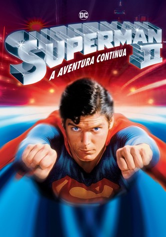 Superman II - A Aventura Continua