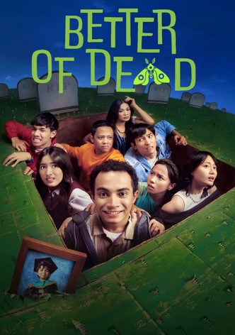 Better Of Dead