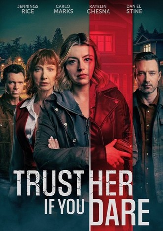 Trust Her If You Dare