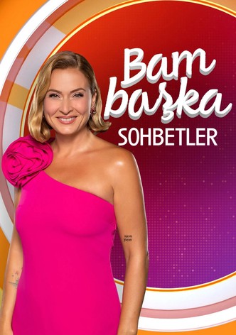 Bambaska Sohbetler