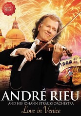 Andre Rieu : Love In Venice