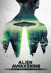 Alien Awakening: The UFO Reality Unveiled