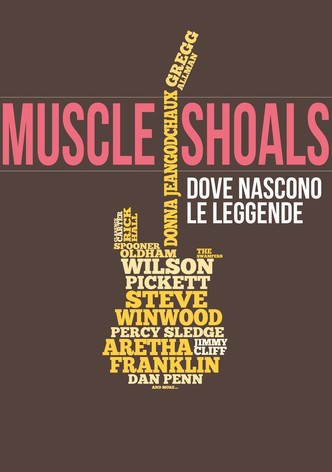 Muscle Shoals - Dove nascono le leggende