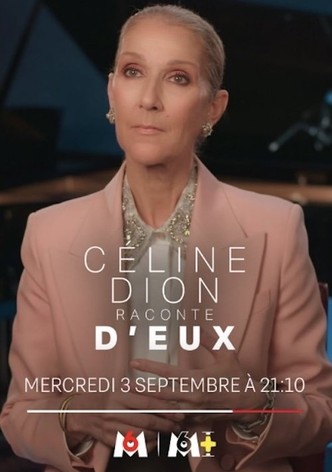 Céline Dion raconte D'eux