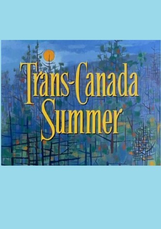 Trans-Canada Summer