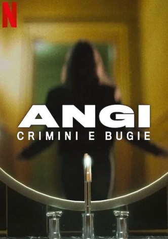 Angi: Crimini e bugie