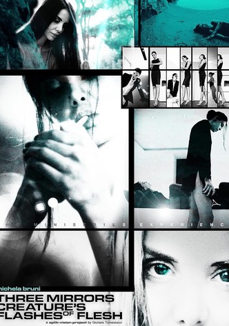 Three Mirrors Creature's Flashes of Flesh