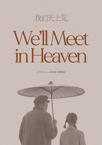 We'll Meet in Heaven