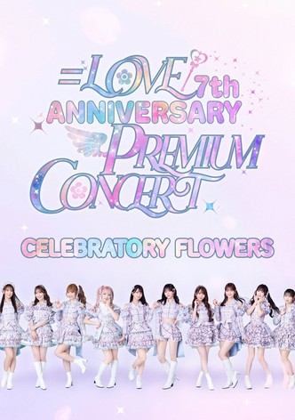 =LOVE 7th ANNIVERSARY PREMIUM CONCERT
