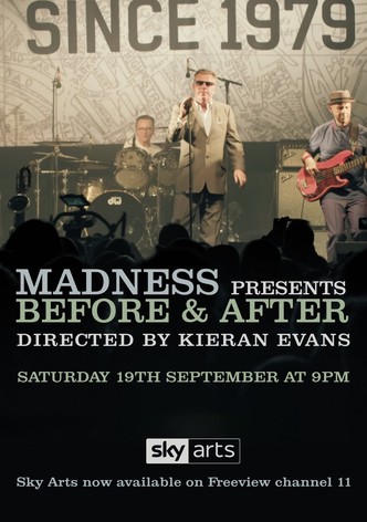 Madness: Before and After