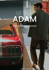 Metruk Adam - Der Verlassene Mann