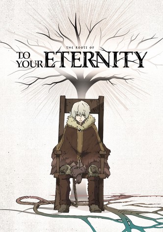 Las raíces de To Your Eternity