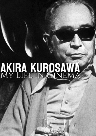 Akira Kurosawa: My Life in Cinema