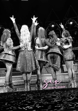 SIX: The Royal Reunion