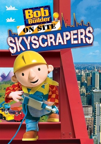 Bob the Builder: On Site - Skyscrapers