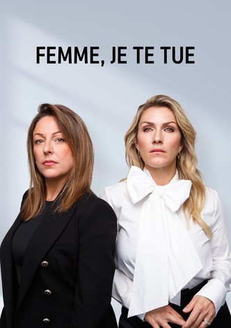 Femme, je te tue
