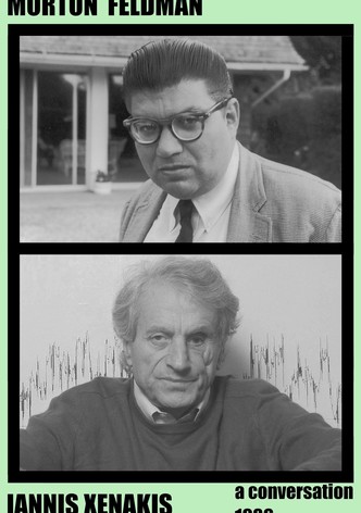 Morton Feldman and lannis Xenakis, A Conversation