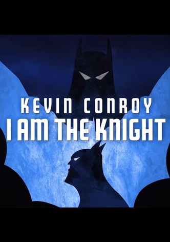 Kevin Conroy: I Am the Knight