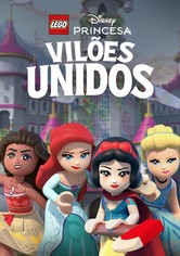 Lego Disney Princesa: Vilões Unidos