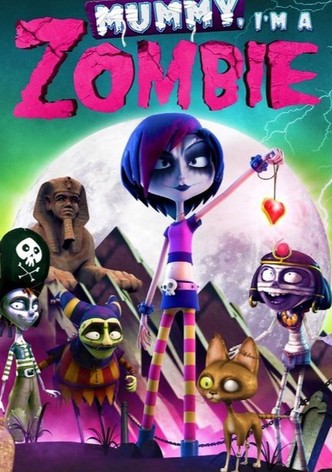 Mummy, I'm a Zombie