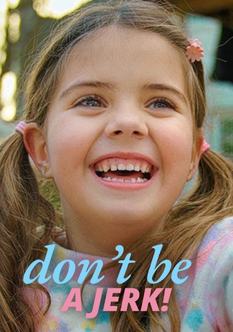 Don't Be A Jerk