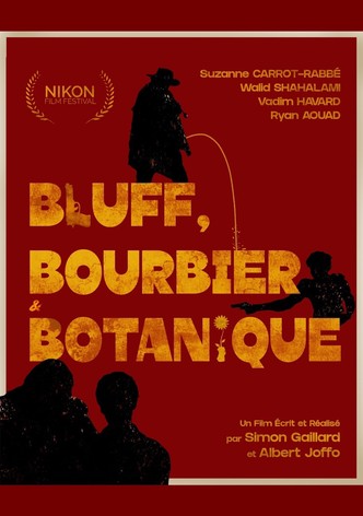 Bluff, Bourbier et Botanique
