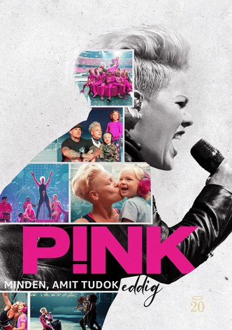 P!nk: Minden, amit tudok - eddig