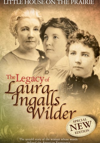 Little House on the Prairie: The Legacy of Laura Ingalls Wilder