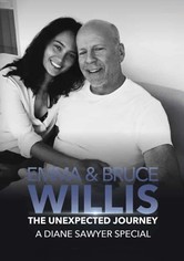 Emma and Bruce Willis: The Unexpected Journey – A Diane Sawyer Special