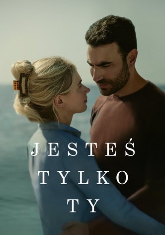 Jesteś tylko Ty