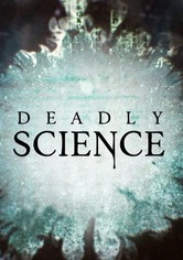 Deadly Science