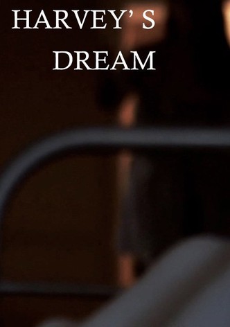 Harvey's Dream