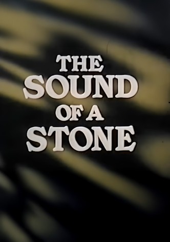 The Sound of a Stone