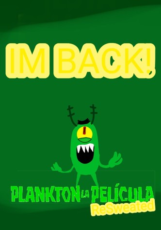 Plankton The Movie ReSweated