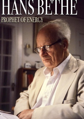 Hans Bethe꞉ Prophet of Energy