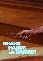 Shake Hands with Danger