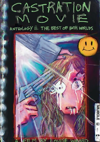 Castration Movie Anthology II: The Best of Both Worlds